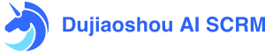 Dujiaoshou AI SCRM